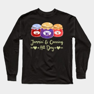 Jammin' and Canning Long Sleeve T-Shirt